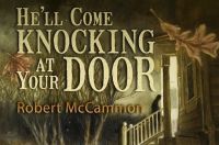 He\'ll Come Knocking at Your Door