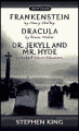 Frankenstein; Dracula; Dr Jekyll and Mr Hyde